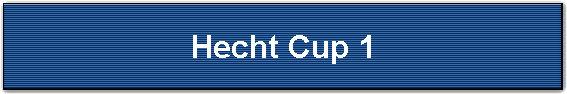 Hecht Cup 1