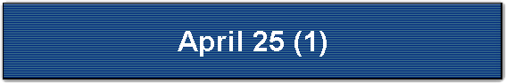 April 25 (1)