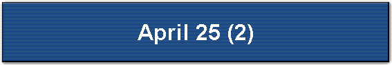 April 25 (2)