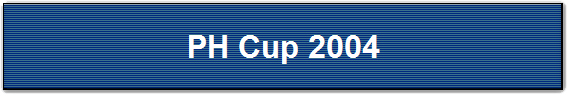PH Cup 2004